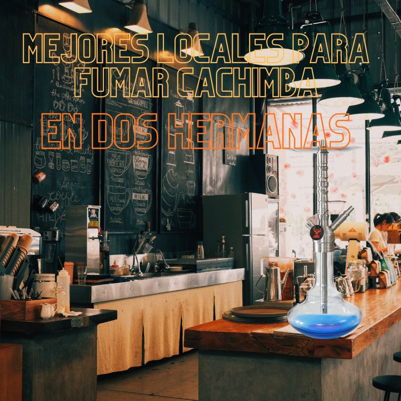  Locales de Shisha en Dos Hermanas 