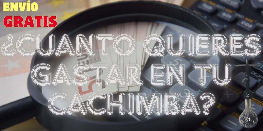 Cuanto quieres gastar en tu cachimba por presupuesto