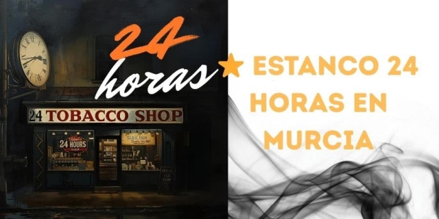 ⭐ Estancos Abiertos 24 Horas en Murcia , cerca de mi