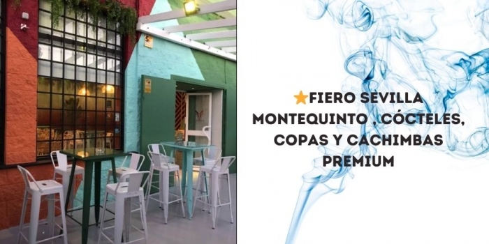 ⭐Fiero Sevilla Montequinto | Cócteles, Copas y Cachimbas Premium