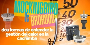 ✅ Mockingbird vs Brohood: dos formas de entender la gestión del calor en la cachimba