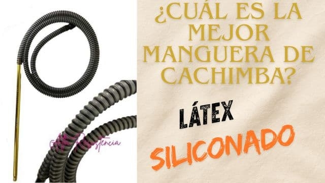 ⭐¿Cuál es la mejor manguera de cachimba? Látex siliconado 