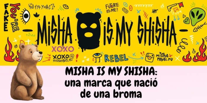 MISHA IS MY SHISHA: una marca que nació de una broma